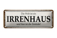 Blechschild Spruch 27X10Cm Welt Ist Irrenhaus Hier Zentrale Dekoration