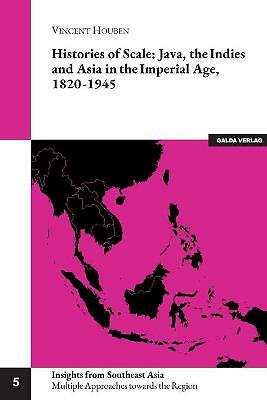 Histories of Scale: Java, the Indies and Asia in the Imperial Age, 1820-1945 ... - Picture 1 of 1