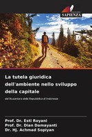 Esti Royani (U. A.) | La Tutela Giuridica Dell'ambiente Nello Sviluppo Della...