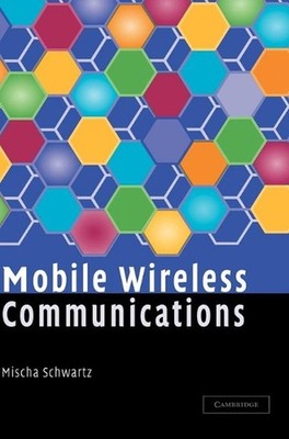 Mobile Wireless Communications by Mischa Schwartz (English) Hardcover Book