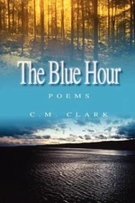 The Blue Hour by C.M. Clark (English) Paperback Book