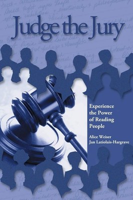 Judge the Jury: Experience the Power of Reading People - Hargrave & Associat...