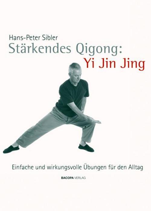 Thumbnail - Stärkendes Qigong: Yi Jin Jing Hans P Sibler