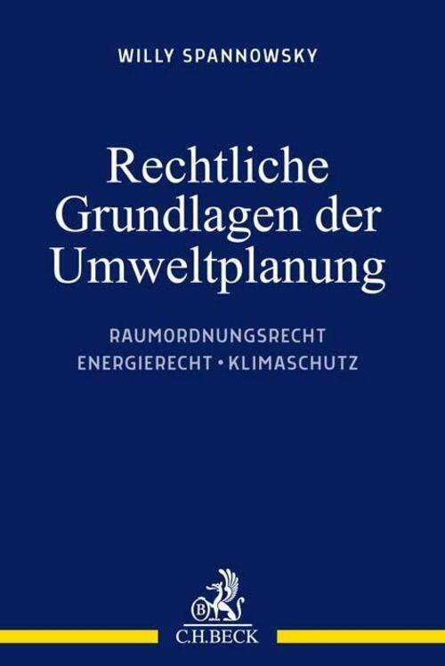 Willy Spannowsky | Rechtliche Grundlagen Der Umweltplanung |
