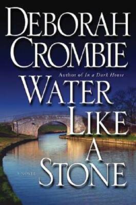 Water Like a Stone (Duncan Kincaid/Gemma James Novels) - Hardcover - GOOD