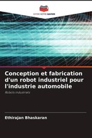 Ethirajan Bhaskaran | Conception Et Fabrication D'un Robot Industriel Pour...
