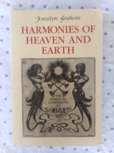 HARMONIEN VON HIMMEL UND ERDE Joscelyn Godwin Die spirituellen Dimensionen der Musik