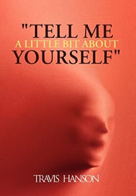 Hanson - Tell Me a Little Bit about Yourself - New hardback or cased b - P555z