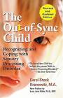 The Out-of-Sync Child by Carol Stock Kranowitz (Paperback, 2005)