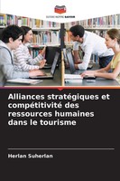 Herlan Suherlan | Alliances StratéGiques Et CompéTitivité Des Ressources...