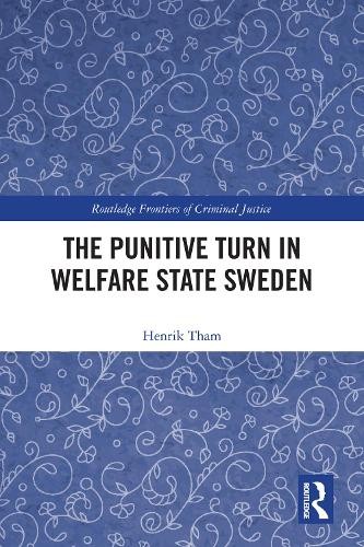 The Punitive Turn in Welfare State Sweden by Henrik Tham - 9781041218593