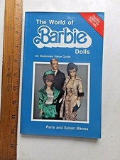 1985 World of Barbie Dolls illustrated Value Guide. 144 pages. Well illustrated.