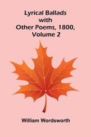 Lyrical Ballads, With Other Poems, 1800, Volume 2 William Wordsworth Taschenbuch