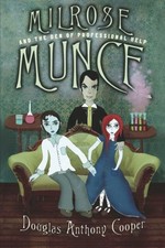 Milrose Munce and the Den of Professional Help - hardcover Cooper, Douglas A...