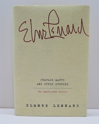 Elmore Leonard ''Charlie Martz and Other Stories'' HCDJ 1st edition auto-signed 