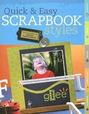 Quick and Easy Scrapbook Styles by Memory Makers; Makers Memory