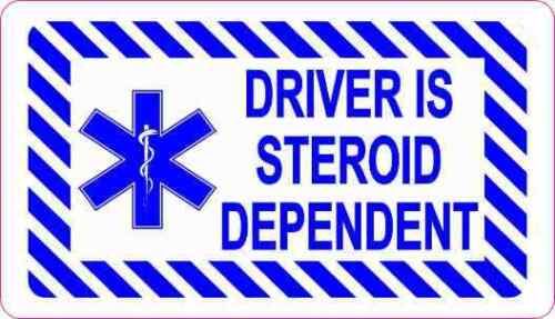 3.5in x 2in Driver Is Steroid Dependent Magnet Car Truck Vehicle Magnetic Sign