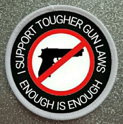 3'' I Support Tougher Gun Laws Campaign Bügeln/Aufnähen Sublimation Patch Abzeichen 