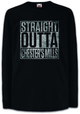 Straight Outta Chester's Mills Kinder Langarm T-Shirt Under the fun King Dome