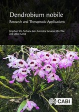 Dendrobium nobile: Research and Therapeutic Applications - 9781800627963