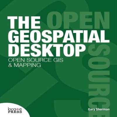The Geospatial Desktop Gary Sherman Paperback Locate Press
