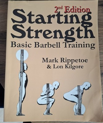 Starting Strength : Basic Barbell Training by Mark Rippetoe Like New