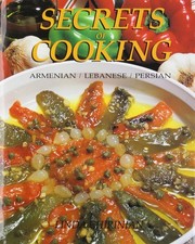 Secrets of Cooking: Armenian/Lebanese/Persian by Chirinian