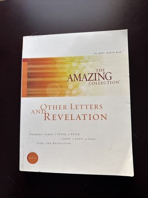 Other Letters and Revelation : Hebrews, James, I Peter, 2 Peter, I John, 2 John,