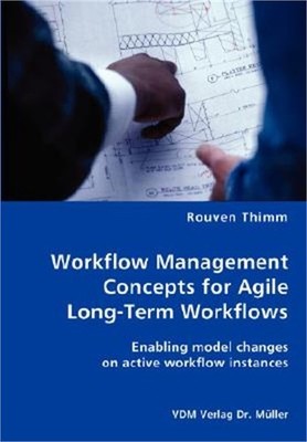 Workflow Management Concepts for Agile Long-Term Workflows - Enabling model chan