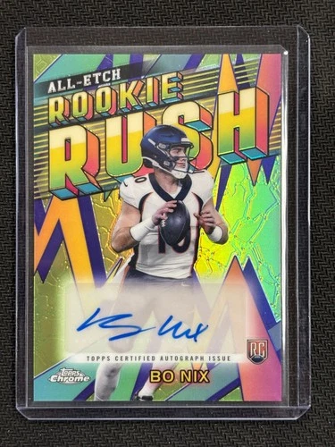 2024 Topps Chrome All-Etch Rookie Rush Bo Nix AUTO AUTOGRAPH RC BRONCOS