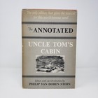 The Annotated Uncle Tom's Cabin by Harriet Beecher Stowe (Illus, HC, DJ, 1964)