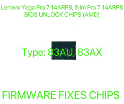 Lenovo Yoga Pro 7 14ARP8, Slim Pro 7 14ARP8, NO PASSWORD BIOS CHIP 83AU, 83AX