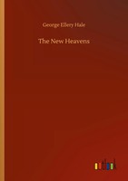 George Ellery Hale | The New Heavens | Taschenbuch | Englisch (2020) | 60 S.