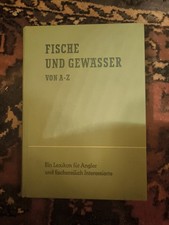 Fische und Gewässer von A-Z - Lexikon für Angler - 1. Auflage 1970 -