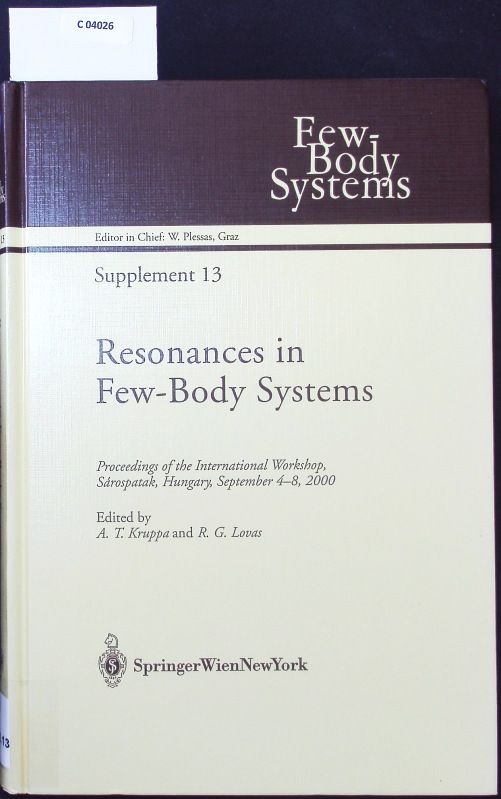 Resonances in Few-Body Systems - Proceedings of the International Workshop, Sáro