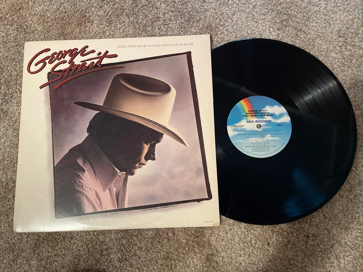 George Strait Does Fort Worth Ever Cross Your Mind 1984 Record MCA-5518 GOOD | eBay