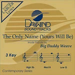 Big Daddy Weave The Only Name (yours Will Be) Accompani CD for sale