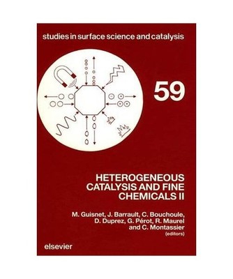 Heterogeneous Catalysis and Fine Chemicals II: Proceedings of the 2nd Internatio