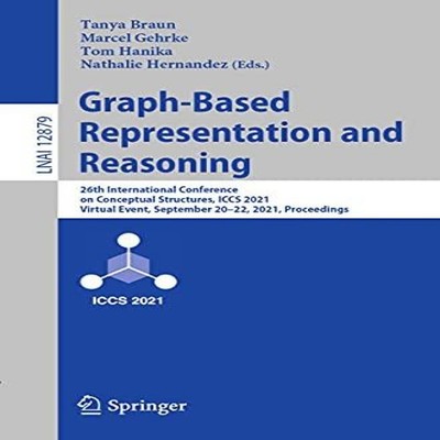 Graph-Based Representation and Reasoning 26th International Confe
