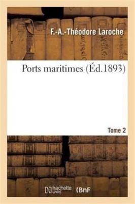LAROCHE-F-A-T - Ports maritimes. Tome 2 - New paperback or softback - X555z