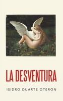 Isidro Duarte Oteron | La Desventura | Taschenbuch | Spanisch (2020) | Palibrio