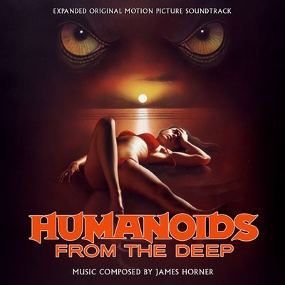 HUMANOIDS FROM THE DEEP ~ James Horner CD
