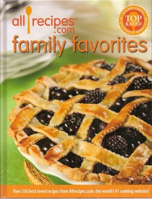 All Recipes.com Family Favorites: Over 350 Best Loved Recipes from Allrecipes.c