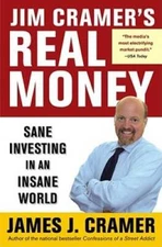 Jim Cramer's Real Money: Sane Investing in an Insane World - Hardcover - GOOD