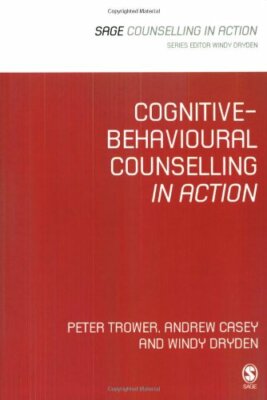 Cognitive-Behavioural Counselling in Action (Counselling in Action series),Pete