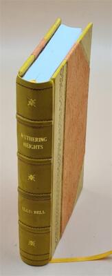 Wuthering Heights A novel 1847 by Ellis Bell [Leather Bound]