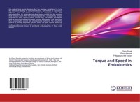 Torque And Speed In Endodontics Charu Dayal