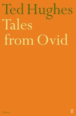 Tales from Ovid: Twenty-four Passages from the ''Meta... by Hughes, Ted Paperback