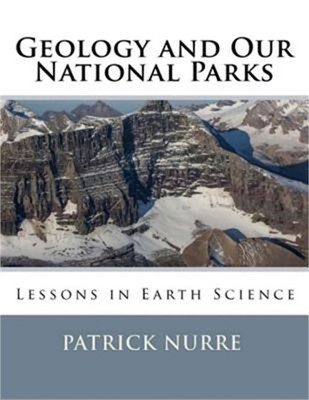Geology and Our National Parks: Lessons in Earth Science (Paperback or Softback)
