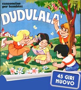 Serie Canzoncine Per Bambini Dudulala 45 Giri Nuovo Raro Ebay